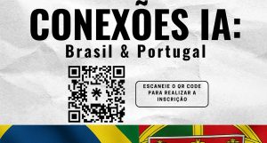 Recife Sediará o Evento “Conexões IA: Brasil & Portugal”, Unindo Inovação e Inteligência Artificial